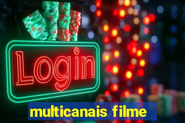 multicanais filme