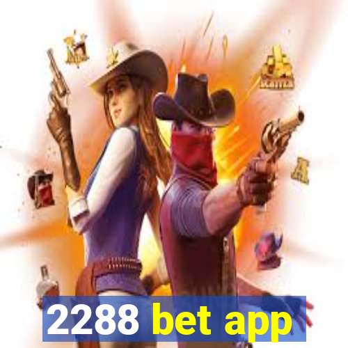 2288 bet app