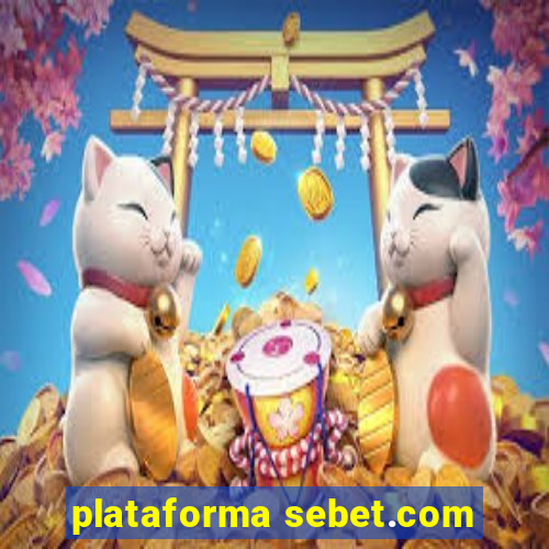 plataforma sebet.com