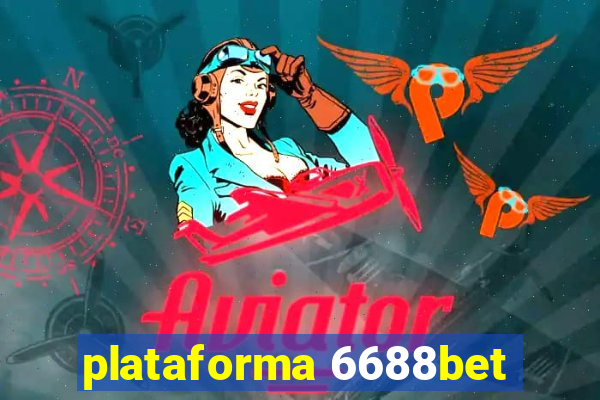 plataforma 6688bet