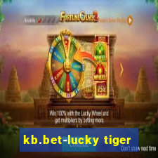 kb.bet-lucky tiger