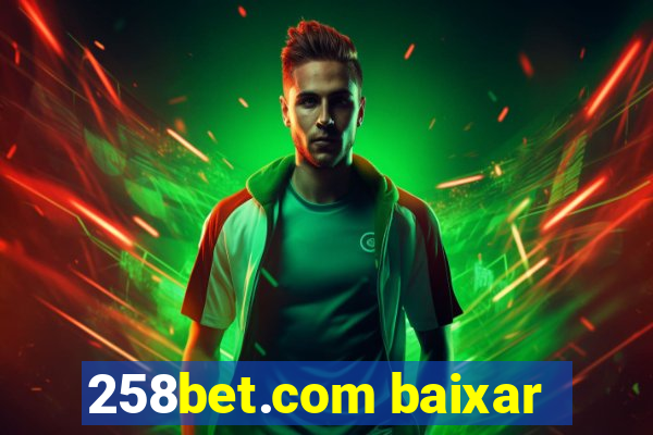 258bet.com baixar