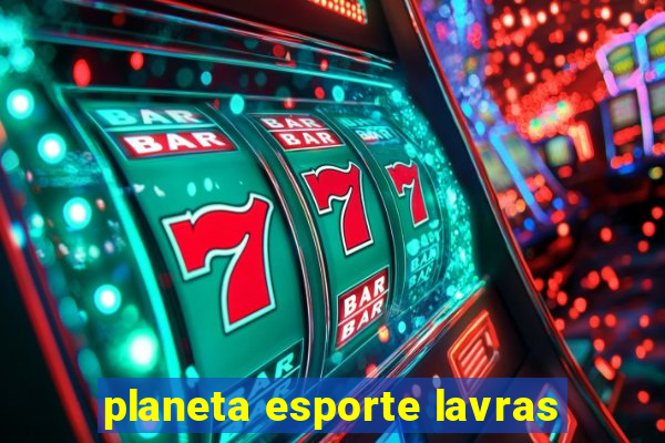 planeta esporte lavras