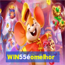 WIN55éomelhor