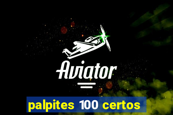 palpites 100 certos