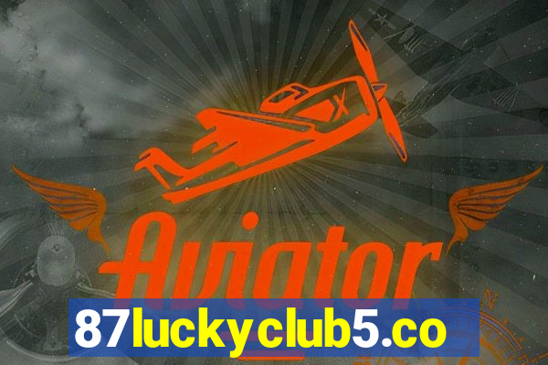 87luckyclub5.com