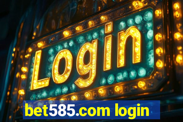 bet585.com login