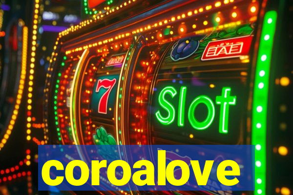 coroalove