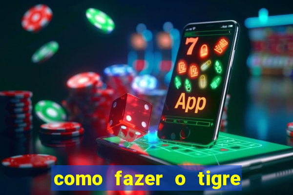 como fazer o tigre soltar a carta no fortune tiger