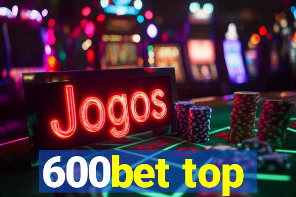 600bet top