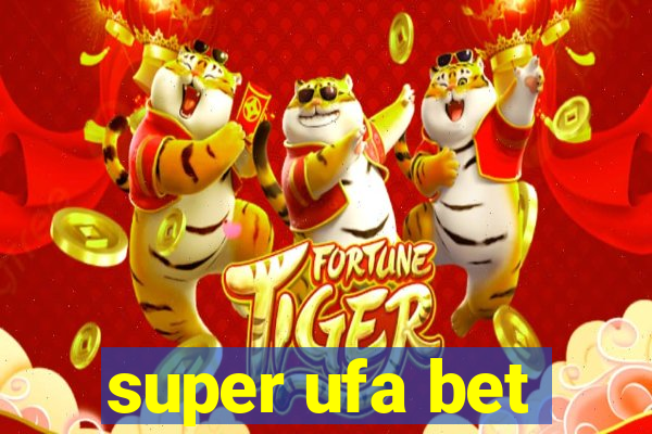 super ufa bet