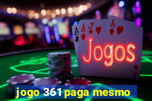 jogo 361 paga mesmo