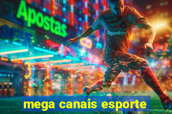 mega canais esporte