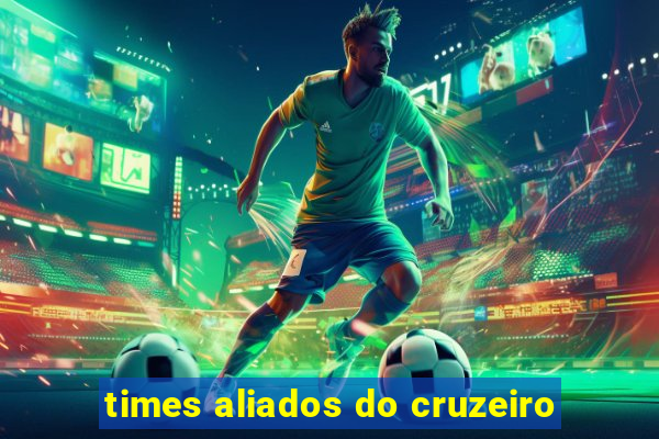 times aliados do cruzeiro