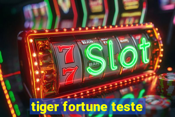 tiger fortune teste