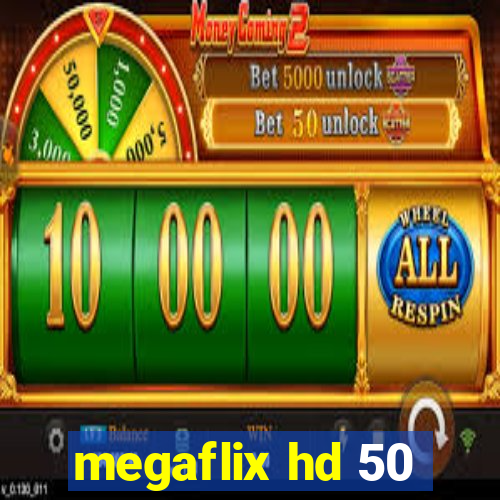 megaflix hd 50