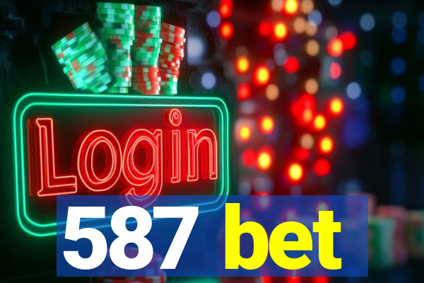 587 bet