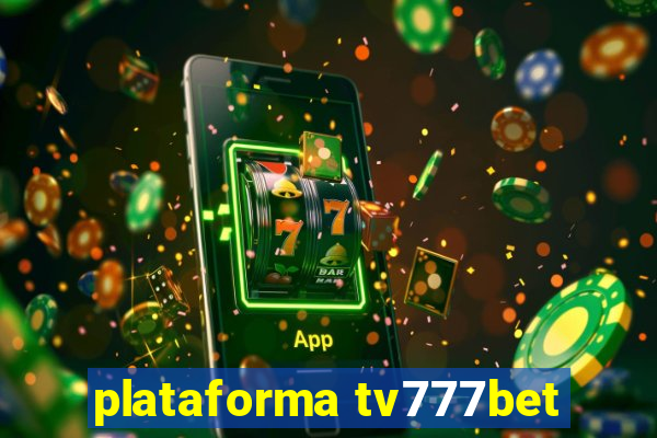 plataforma tv777bet