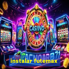 instalar futemax