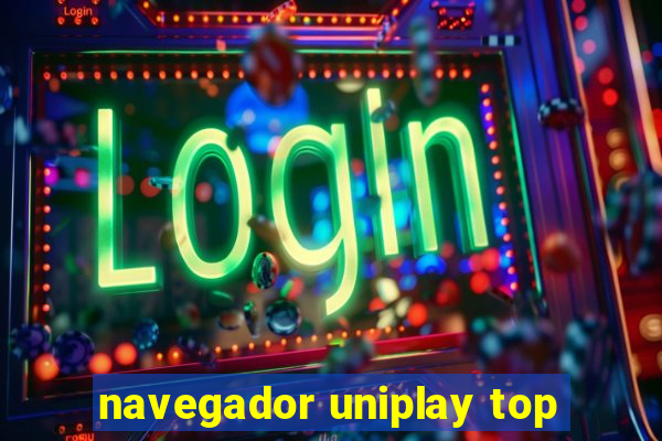 navegador uniplay top