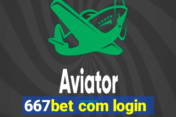 667bet com login