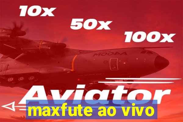 maxfute ao vivo