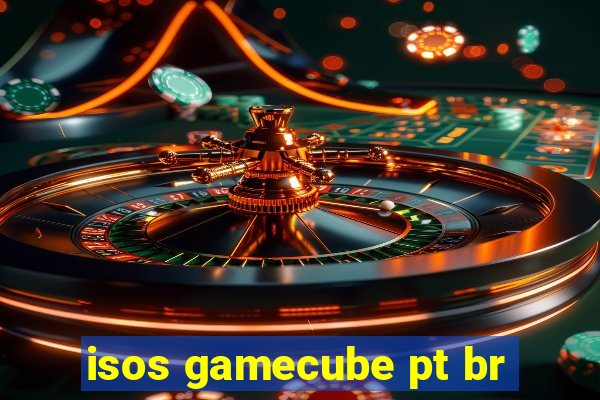 isos gamecube pt br