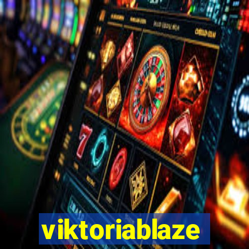 viktoriablaze