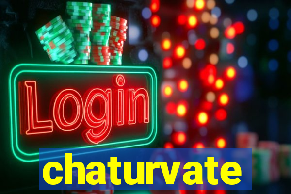 chaturvate