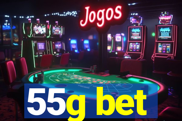 55g bet