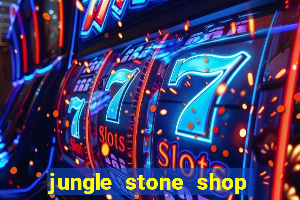 jungle stone shop reclame aqui