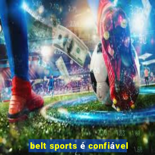 belt sports é confiável