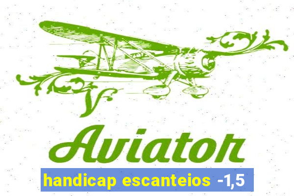 handicap escanteios -1,5