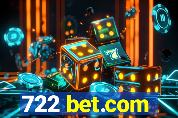 722 bet.com