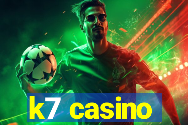 k7 casino