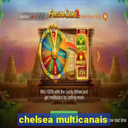 chelsea multicanais