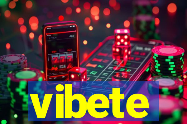 vibete