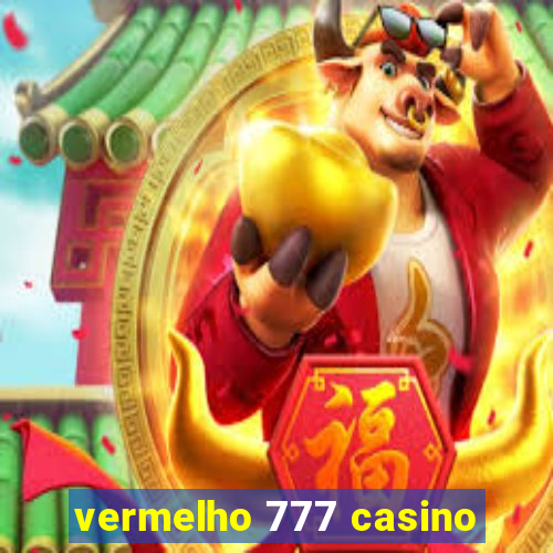 vermelho 777 casino