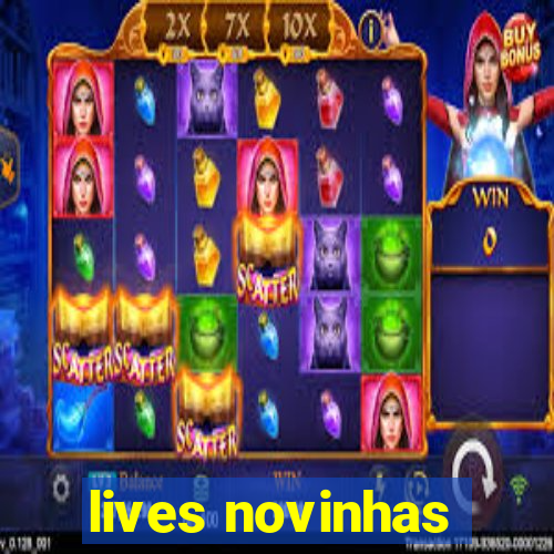 lives novinhas