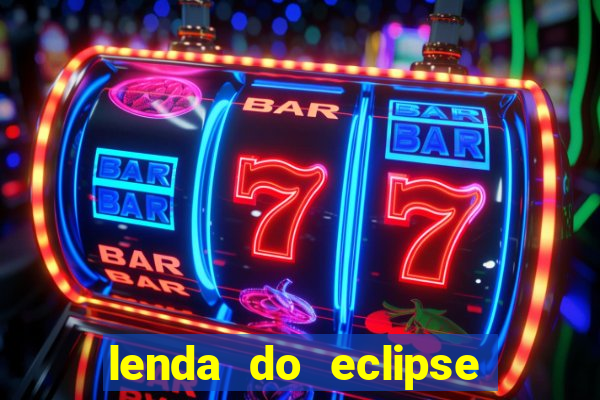 lenda do eclipse sol e lua