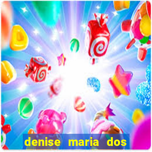 denise maria dos santos paulinelli raposo