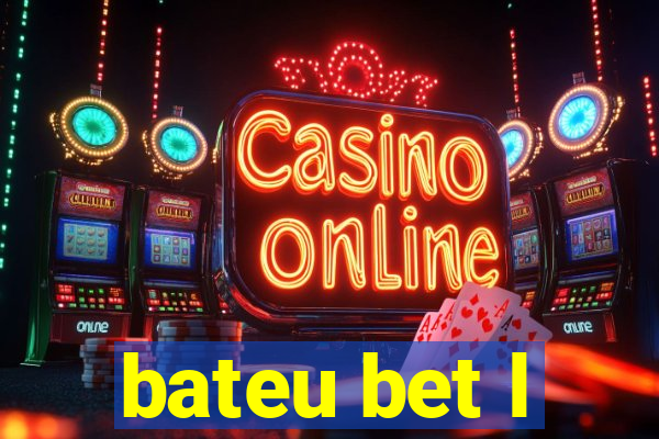 bateu bet l