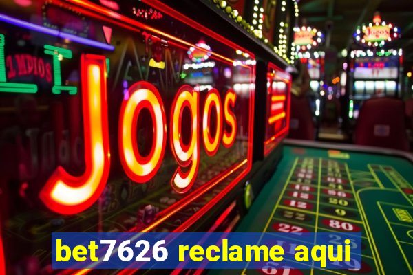 bet7626 reclame aqui