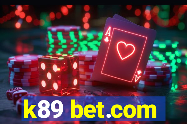 k89 bet.com