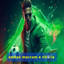 ambas marcam e vitória