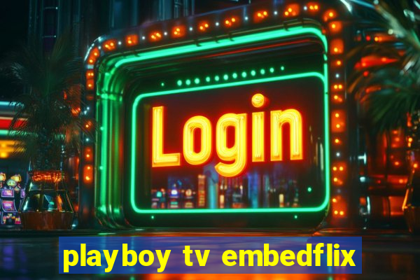 playboy tv embedflix