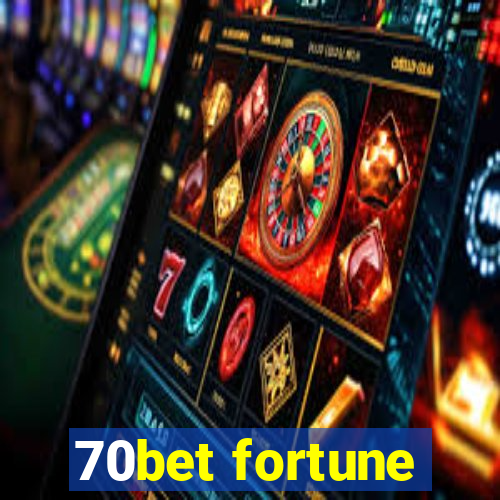 70bet fortune