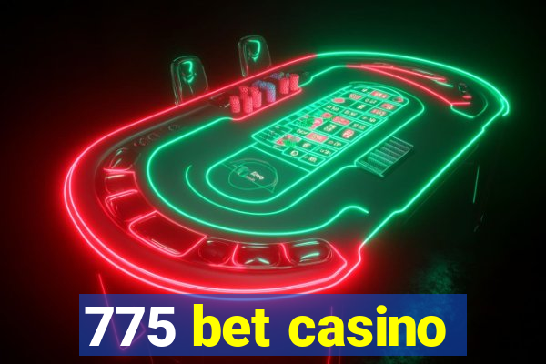 775 bet casino