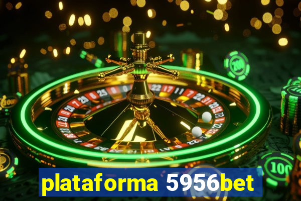 plataforma 5956bet