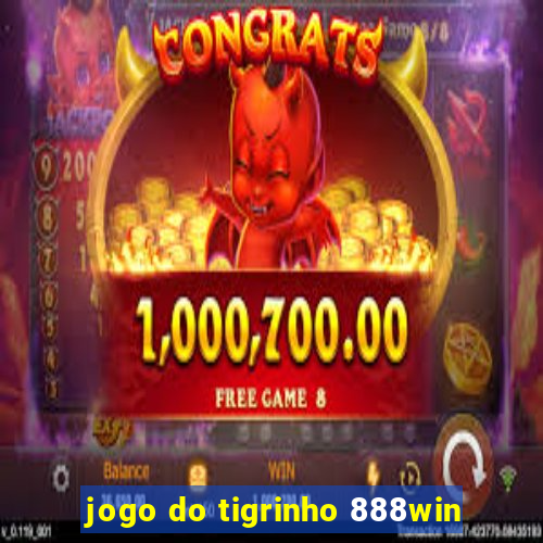 jogo do tigrinho 888win